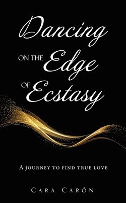 Dancing On the Edge Of Ecstasy 1