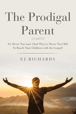 The Prodigal Parent 1