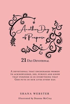 Shana Webster - Another Day of Purpose, Häftad