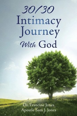 bokomslag 30/30 Intimacy Journey With God