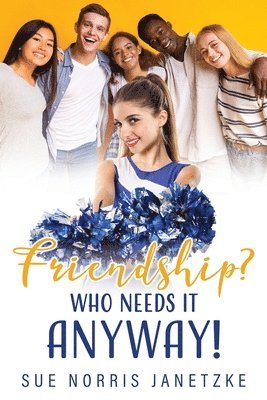 Friendship? Who Needs it Anyway! 1