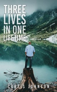 bokomslag Three Lives in One Lifetime