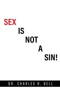 bokomslag Sex Is Not a Sin!