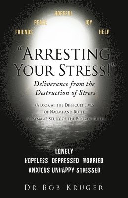 bokomslag "Arresting Your Stress!" Deliverance from the Destruction of Stress