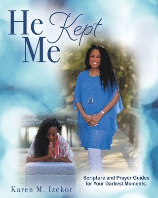 Karen M Izekor, Karen M. Izekor - He Kept Me, Häftad