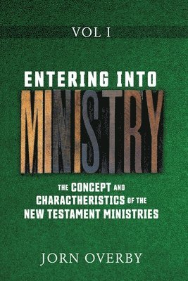 Entering Into Ministry Vol I