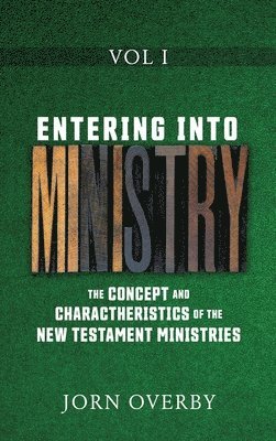 Entering Into Ministry Vol I 1