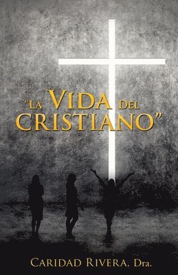 &quot;La Vida del Cristiano&quot; 1