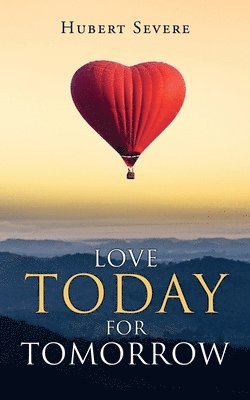 Love Today for Tomorrow 1