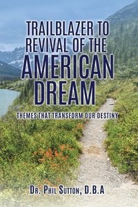 bokomslag Trailblazer to Revival of the American Dream