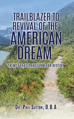 bokomslag Trailblazer to Revival of the American Dream