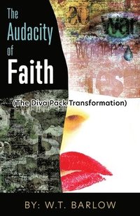 bokomslag Audacity of Faith (The Diva Pack Transformation) By