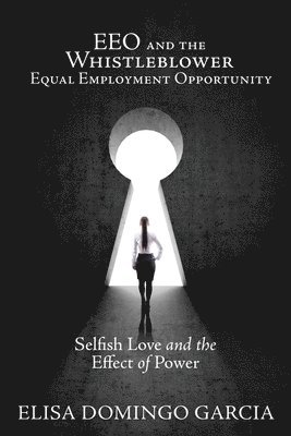 Elisa Domingo Garcia - EEO and the Whistleblower Equal Employment Opportunity, Häftad