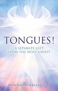 bokomslag Tongues! a Separate Gift from the Holy Ghost
