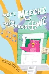 bokomslag Meet Meeche the Melodious Owl