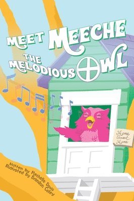 Meet Meeche the Melodious Owl 1