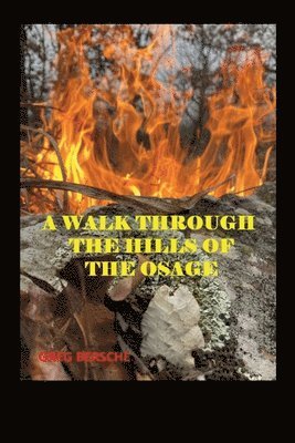 A Walk Through the Hills of the Osage 1