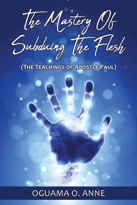 The Mastery of Subduing the Flesh 1