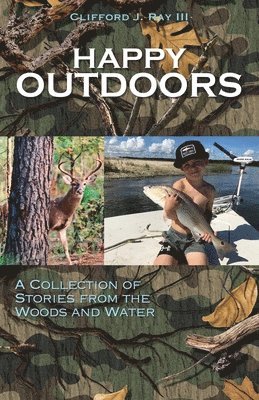 bokomslag Happy Outdoors: A Collection of Stories from the Woods and Water