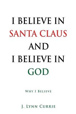 I Believe in Santa Claus and I Believe in God 1