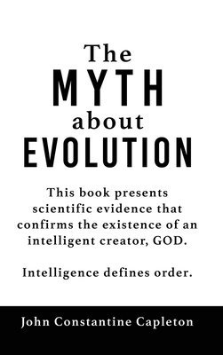 The MYTH about EVOLUTION 1