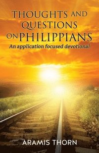 bokomslag Thoughts and Questions on Philippians