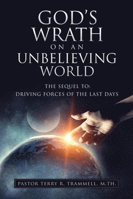 bokomslag God's Wrath on an Unbelieving World