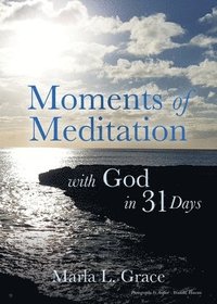bokomslag Moments of Meditation with God in 31 Days