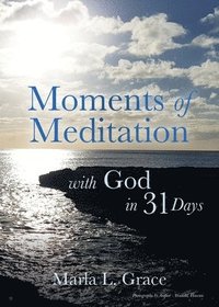 bokomslag Moments of Meditation with God in 31 Days