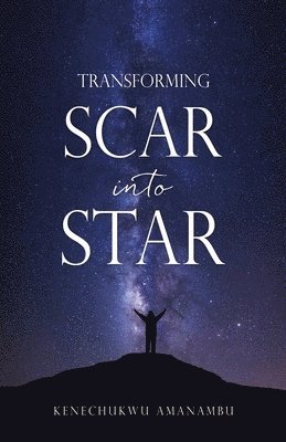 bokomslag Transforming Scar into Star