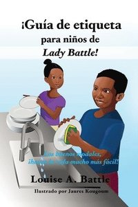 bokomslag ¡Guía de etiqueta para niños de Lady Battle!: Los buenos modales, ¡hacen la vida mucho más fácil!