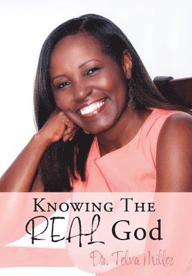 Knowing The REAL God