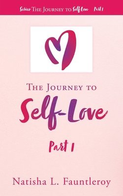 bokomslag The Journey to Self-Love