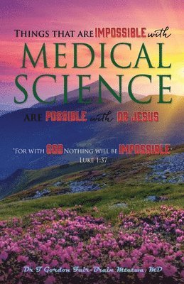 Things that are Impossible with Medical Science 1