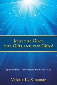 bokomslag Jesus the Giver, the Gifts and the Gifted