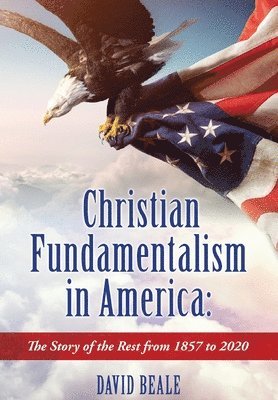 Christian Fundamentalism in America 1