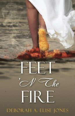 Deborah Elise Jones - Feet 'N The Fire, Häftad