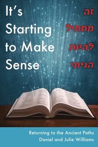 bokomslag It's Starting to Make Sense &#1494;&#1492; &#1502;&#1514;&#1495;&#1497;&#1500; &#1500;&#1492;&#1497;&#1493;&#1514; &#1492;&#1490;&#1497;&#1493;&#1504;&#1497;