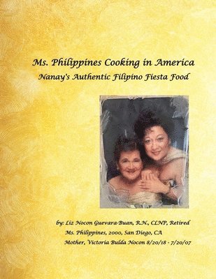 bokomslag Ms. Philippines Cooking in America Nanay's Authentic Filipino Fiesta Food