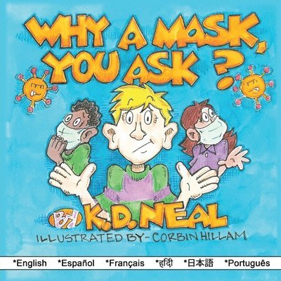 Why a Mask You Ask?