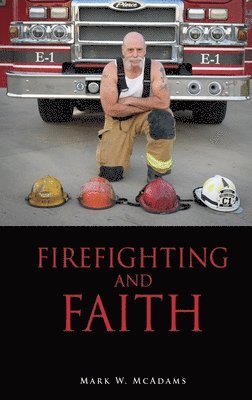 Firefighting and Faith 1