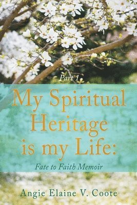 My Spiritual Heritage is my Life 1