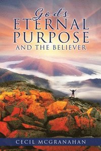 bokomslag God's Eternal Purpose and The Believer