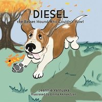 bokomslag Diesel the Basset Hound Who Couldn't Howl