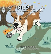 bokomslag Diesel the Basset Hound Who Couldn't Howl