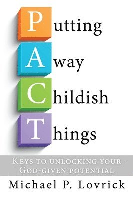 Michael P Lovrick, Michael P. Lovrick, P. Lovrick, Michael - Putting Away Childish Things, Häftad