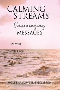 bokomslag Calming Streams Encouraging Messages