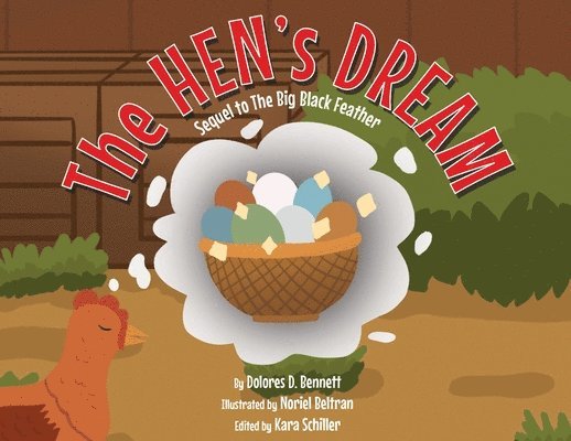 The HEN'S DREAM: Sequel to The Big Black Feather 1