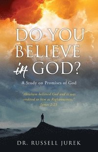 bokomslag Do You Believe In God?