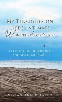 bokomslag My Thoughts on Life's Intimate Wonders